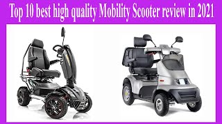 Top 10 best high quality Mobility Scooter review in 2021 [upl. by Assenej]