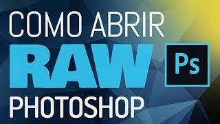 COMO ABRIR E CONVERTER IMAGEM RAW no Photoshop [upl. by Stephannie601]