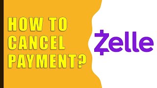 How to cancel Zelle payment [upl. by Lemuel]