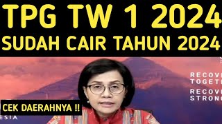 TPG TW 1 TAHUN 2024 SUDAH CAIR CEK DAERAH YANG SUDAH CAIR [upl. by Johnathon815]