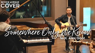 Somewhere Only We Know  Keane Boyce Avenue ft Alex Goot piano acoustic cover on Spotify amp Apple [upl. by Ades]