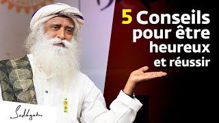 5 conseils pour réussir sa vie  Sadhguru Français [upl. by Eniamat]