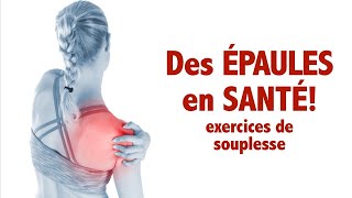 Épaules en santé exercices de souplesse programme complet [upl. by Cato]