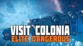 Elite Dangerous  The Story of Colonia  Worth a Visit [upl. by Dnomayd]