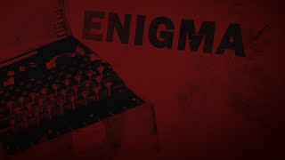 ENIGMA [upl. by Laen971]