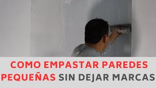 Como empastar una pared nueva pequeña  Empaste sin rebabas [upl. by Yauqaj158]