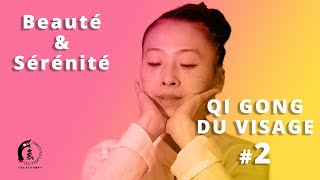 2 Beauté et Sérénité  Qi Gong du Visage par Maître KE Wen [upl. by Esinnej]