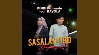 Sasalan Tibo Diujuang Luko feat Rayola [upl. by Olav]