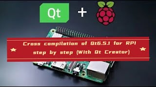 How To Develop Qt Applications on Raspberry  Part 1 Toolchain Installation and First Application [upl. by Roxie327]