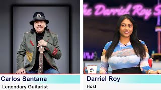 The Darriel Roy Show  Carlos Santana Interview TAG TV [upl. by Wagstaff]