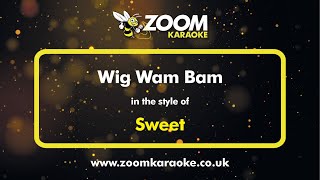 Sweet  Wig Wam Bam  Karaoke Version from Zoom Karaoke [upl. by Attenauq]