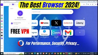 Best Browser For PC  Secured Browser With Free VPN  Best Browser Review 2024 [upl. by Eloken]