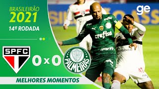 SÃO PAULO 0 X 0 PALMEIRAS  MELHORES MOMENTOS  14ª RODADA BRASILEIRÃO 2021  geglobo [upl. by Valenta]