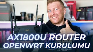 OpenWrt Kurulum Rehberi  ASUS RTAX1800U [upl. by Norbel]