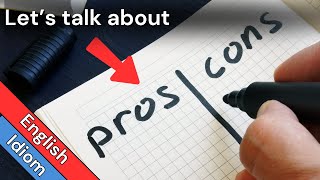 Pros and Cons Meaning  Pronunciation  How To Use Pros and Cons in a Sentence [upl. by Gnilrac733]