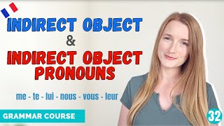 French Indirect Object amp Indirect Object Pronouns coi  French Grammar Course  Lesson 32 🇫🇷 [upl. by Ahsenac]