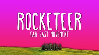 Far East Movement Ryan Tedder  Rocketeer Lyrics [upl. by Chimene]