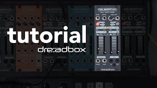 Dreadbox TELEPATHY Tutorial [upl. by Dion]