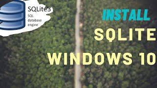 How to Install sqlite3 on Windows 10 64 bit Step by Step 2020 [upl. by Nedry382]