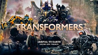 Transformers Arrival to Earth  EPIC VERSION [upl. by Jacobina785]