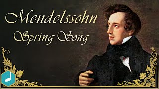 Mendelssohn  Spring Song [upl. by Dnomasor177]