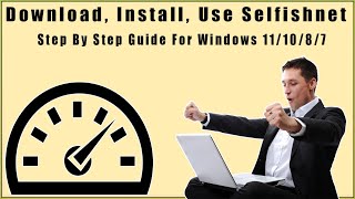 How To Download Selfishnet On Windows 11 10 8 7 Install Use Selfishnet On Windows 111087 [upl. by Ravi]