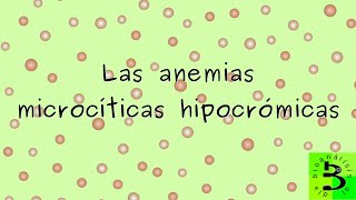 🔴Las anemias microcíticas hipocrómicas [upl. by Gabel19]