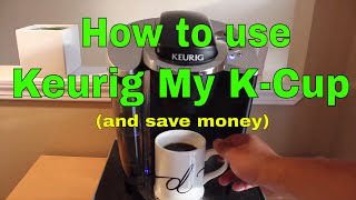 How to use the Keurig My KCup reusable coffee filter and save money  MAKE EASY [upl. by Aseyt923]