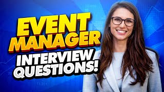 EVENT MANAGER Interview Questions amp Answers PASS any Event Manager or Event Planner Job Interview [upl. by Eelyac]