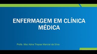 Enfermagem em Clínica Médica  Tema 1 [upl. by Rosabella]