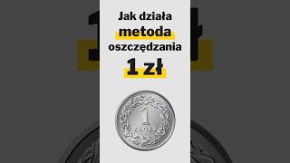 Jak działa metoda oszczędzania 1 zł [upl. by Dolloff711]