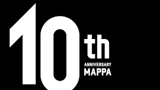 MAPPA『10th Anniversary Movie』 [upl. by Custer582]