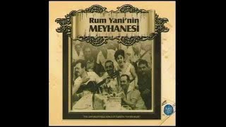 Rum Yaninin Meyhanesi Fasıl Şarkıları Türk Sanat Müziği Seçmeler Tsm Turkish Art Music [upl. by Orfield]