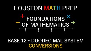 Base 12 Duodecimal System amp Conversions [upl. by Etnomaj121]