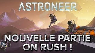 Astroneer 14  Nouvelle partie on rush [upl. by Narah]