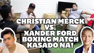 CHRISTIAN MERCK VS XANDER FORD BOXING STAR IMAGE SISINGILIN NG 800K SI XANDER [upl. by Neirrad908]