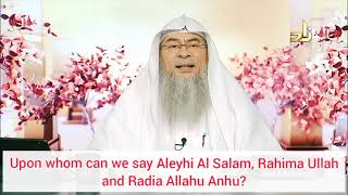 Upon whom can we say Alayhis salam Rahim Allah amp Radi Allahu anhu  Assim al hakeem [upl. by Mikael]