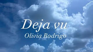 Deja Vu clean lyrics 🎶  Olivia Rodrigo [upl. by Carlson761]