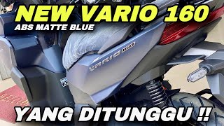 VARIO 160 TERBARU 2024 ABS MATTE BLUE 🔥🔥🔥SUDAH SAMPAI SINI JUGA ‼️ [upl. by Vinaya]