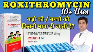 Roxithromycin  Roxithromycin tablets ip 150 mg  Roxithromycin syrup  Roxid 150  Roxid syrup [upl. by Gould]