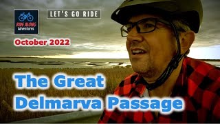 The Great Delmarva Passage FULL RIDE [upl. by Dunston421]