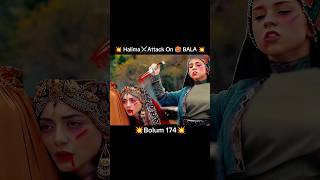 😭 Halima⚔️Attack On🥵BALA 💥  Bolum 174 💫 Osman 👿 Attack ⚔️ Castle 🏰 season6 [upl. by Primaveras950]