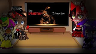 Fnaf 1 react to Springtrap interview and He always come back [upl. by Atir880]