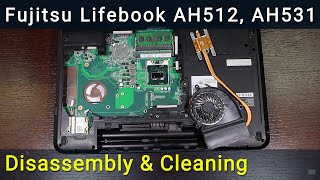 Fujitsu Lifebook AH512 AH531 Disassembly Fan Cleaning and Thermal Paste Replacement Guide [upl. by Jari]