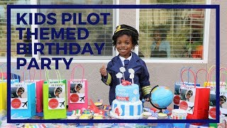 Kids Pilot and Travel Themed Birthday Party Ideas [upl. by Aidnic]