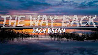 Zach Bryan  The Way Back Lyrics  Audio at 192khz [upl. by Blackman]