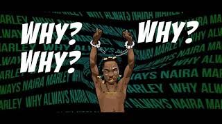 Naira Marley  Why Lyric Video [upl. by Maida]