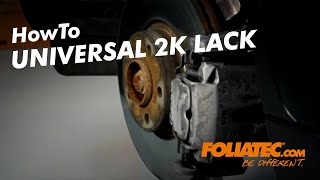 HowTo  Universal 2K Lackspray  Universal 2C Spray Paint  FOLIATECcom [upl. by Okiron773]