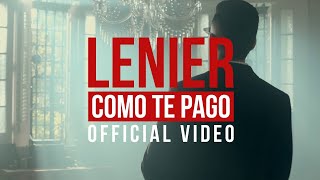 Lenier  Como Te Pago Official Video [upl. by Nodaj908]