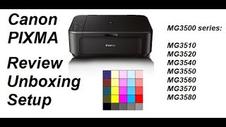 Canon PIXMA Review Unboxing and Setup for MG3500 MG3510 MG3520 MG3540 MG3550 MG3560 MG3570 MG3580 [upl. by Aiyot]